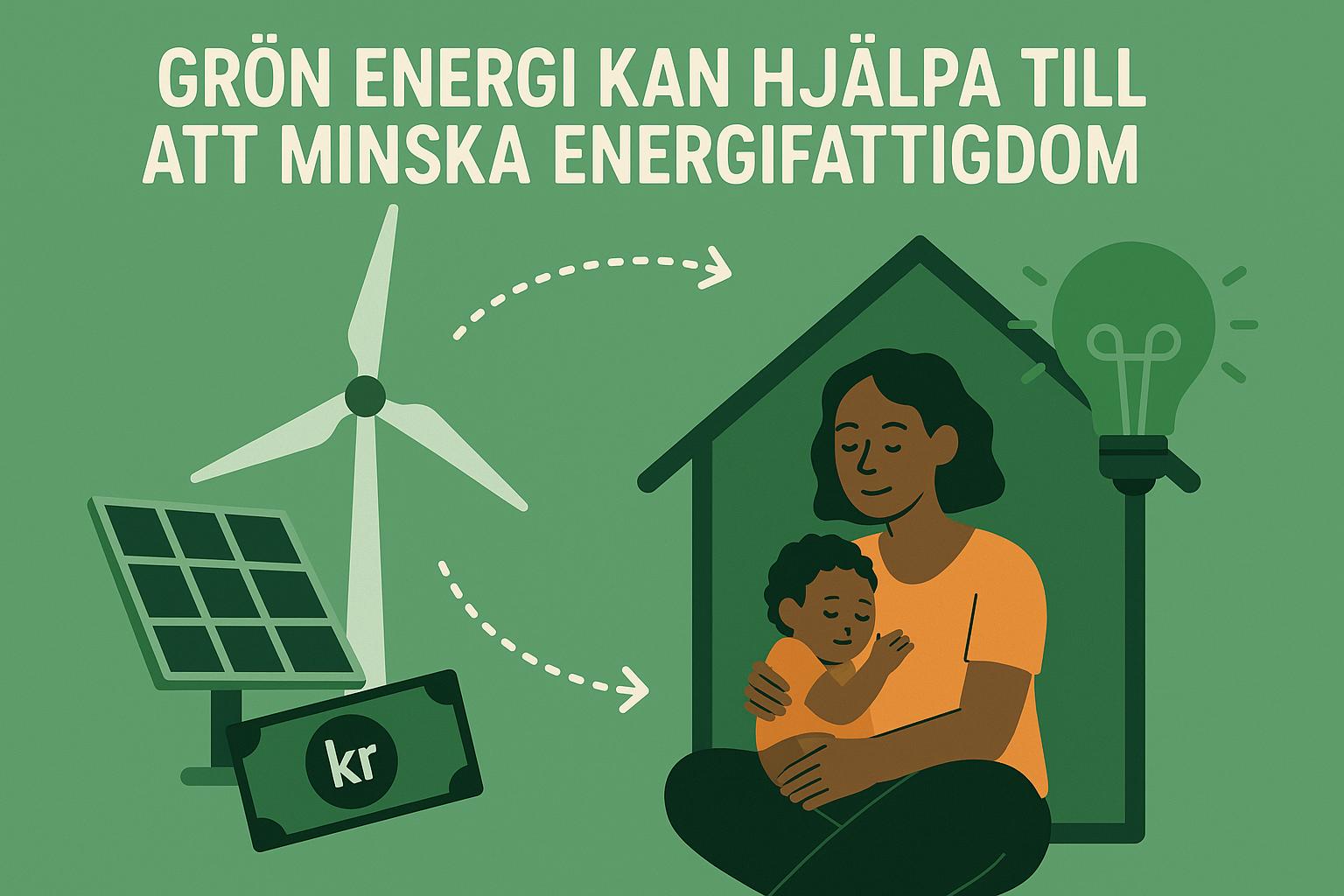 Hur grön energi kan hjälpa till att minska energifattigdom